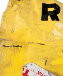 Robert Rauschenberg : Channel Surfing