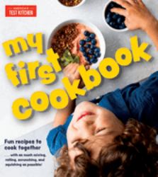 My First Cookbook : Fun Recipes to Cook Together ... with As Much Mixing, Rolling, Scrunching, Andsquishing As Possible!