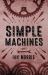 Simple Machines : A Novel