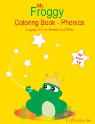 My Froggy Coloring Book - Phonics : Irregular Vowels and More