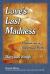Love's Last Madness : Poems on a Spiritual Path
