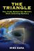 The Triangle : The Truth Behind the World's Most Enduring Mystery