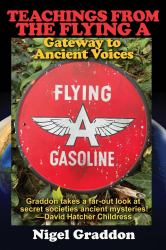 Teachings from the Flying A : Gateway to Ancient Voices