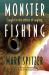 Monster Fishing : Caught in the Ethics of Angling