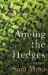Among the Hedges Among the Hedges