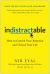 Indistractable : How to Control Your Attention and Choose Your Life