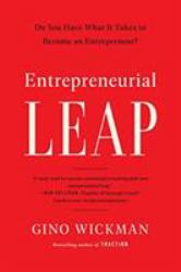 Entrepreneurial Leap : Do You Have What It Takes to Become an Entrepreneur?