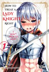 How to Treat a Lady Knight Right