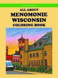 All about Menomonie Wisconsin Coloring Book