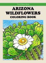 Arizona Wildflowers Coloring Book