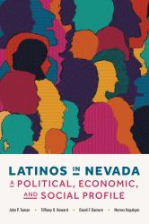Latinos in Nevada : A Political, Economic, and Social Profile