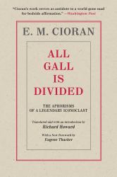 All Gall Is Divided : The Aphorisms of a Legendary Iconoclast