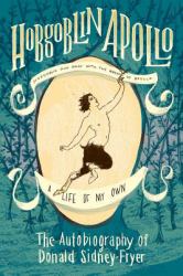 Hobgoblin Apollo : The Autobiography of Donald Sidney-Fryer