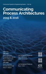 Communicating Process Architectures 2015 And 2016 : WoTUG-37 and WoTUG-38