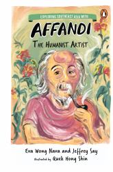 Exploring Southeast Asia with Affandi: the Humanist Artist