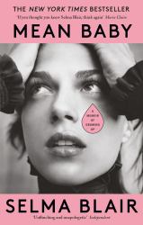 Mean Baby : A Memoir of Growing up - the Instant New York Times Bestseller from the Acclaimed Actor and Disability Rights Campaigner