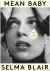 Mean Baby : A Memoir of Growing up - the Instant New York Times Bestseller from the Acclaimed Actor and Disability Rights Campaigner