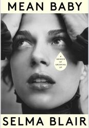 Mean Baby : A Memoir of Growing up - the Instant New York Times Bestseller from the Acclaimed Actor and Disability Rights Campaigner