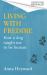 Living with Freddie : How a Dog Taught Me to Be Human