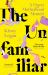 The Unfamiliar : A Queer Motherhood Memoir