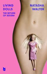 Living Dolls : The Return of Sexism