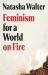 Feminism for a World on Fire Feminism for a World on Fire
