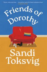 Friends of Dorothy : The Funny and Brilliant New Novel from the Star of QI - an Instant Sunday Times Bestseller