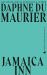 Jamaica Inn : The Thrilling Gothic Classic from the Beloved Author of REBECCA
