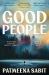Good People : The Most Talked-About Debut Novel Of 2026 Good People : The Most Talked-About Debut Novel Of 2026