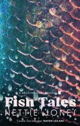 Fish Tales : The Dazzling Lost Classic