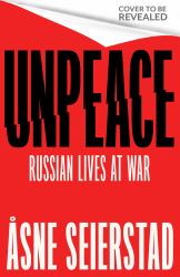 Never Say War : Life Inside Russia - 'Astonishing. a Major Work' (Antony Beevor)