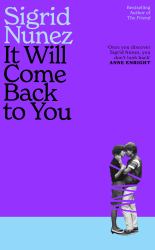 It Will Come Back to You : From the Bestselling Author of the FRIEND