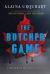 The Butcher Game : The No. 1 New York Times Bestselling Serial Killer Thriller from the Co-Host of True Crime Podcast MORBID