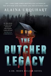 The Butcher Legacy : The Nail-Biting New Dr. Wren Muller Serial Killer Thriller For 2026