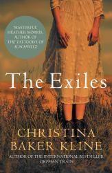 The Exiles : 'Masterful' Heather Morris, Author of the Tattooist of Auschwitz