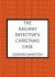 The Railway Detective's Christmas Case : The Bestselling Victorian Mystery Series