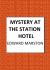 Mystery at the Station Hotel : The Bestselling Victorian Mystery Series