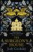 The Surgeon's House : The Thrilling Gothic Historical Mystery The Surgeon's House : The Thrilling Gothic Historical Mystery