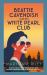 Beattie Cavendish and the White Pearl Club : The Compelling Mystery Series Set at the Dawn of the Cold War Beattie Cavendish and the White Pearl Club : The Compelling Mystery Series Set at the Dawn of the Cold War