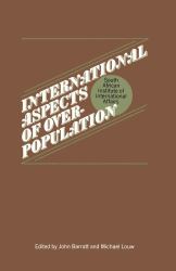 International Aspects of Overpopulation : Proceedings of a Conference Held by the South African Institute of International Affairs at Johannesburg