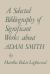 A Selected Bibliography of Significant Works about Adam Smith