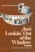 Just Lookin' Out of the Window : Life's Lessons from My Mother