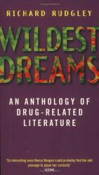 Wildest Dreams : An Anthology of Drug-Related Literature