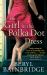 The Girl in the Polka Dot Dress The Girl in the Polka Dot Dress