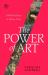 The Power of Art : A World History in Fifteen Cities