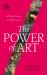 The Power of Art : A World History in Fifteen Cities