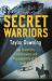 Secret Warriors : Key Scientists, Code Breakers and Propagandists of the Great War