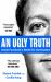 An Ugly Truth : Inside Facebook's Battle for Domination
