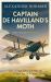 Captain de Havilland's Moth : Tales of High Adventure from the Golden Age of Aviation