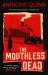 The Mouthless Dead : 'Completely Addictive' Jonathan Coe The Mouthless Dead : 'Completely Addictive' Jonathan Coe